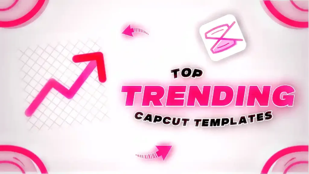 Trending Capcut Templates