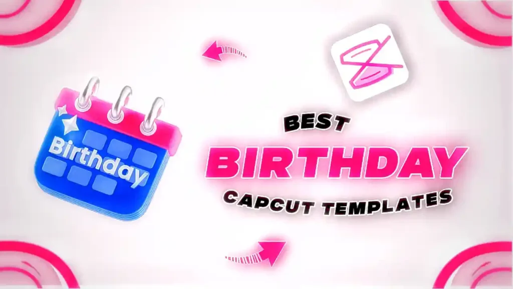 Birthday Capcut Templates