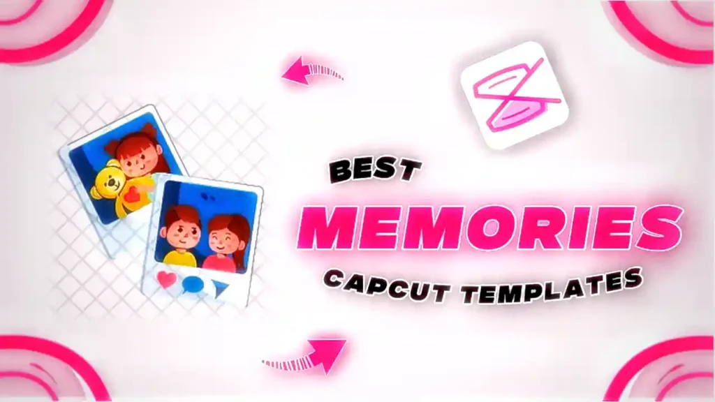 Memories Capcut Templates